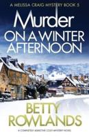 Murder on a Winter Afternoon: A completely addictive cozy mystery novel