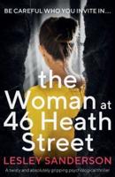 The Woman at 46 Heath Street: A twisty and absolutely gripping psychological thriller