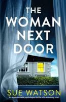 The Woman Next Door: An unputdownable psychological thriller with a stunning twist