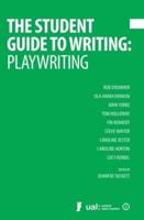 The Student Guide to Writing. Playwriting
