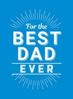 For the Best Dad Ever