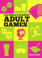 The World's Craziest Adult Games