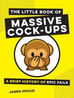 The Little Book of Massive Cock-Ups