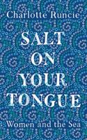 Salt on Your Tongue