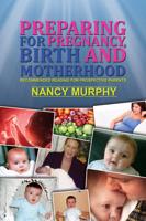Preparing For Pregnancy, Birth and Motherhood