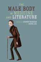 The Male Body in Medicine and Literature