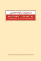 Historical Studies in Industrial Relations. Volume 39 2018