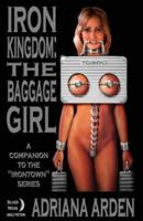 Iron Kingdom: The Baggage Girl