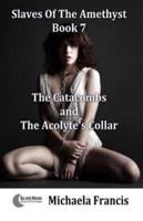 The Catacombs And The Acolyte's Collar: Slaves Of The Amethyst - Book 7