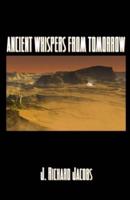 Ancient Whispers From Tomorrow
