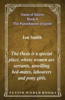 Oasis of Slaves Book 4 - The Punishment of Jayne