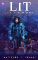 LiT: Part 3 - Pure Heart (Hardback)