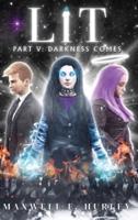 LiT Part 5 - Darkness Comes (Hardback Edition)
