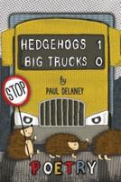 Hedgehogs 1 Big trucks 0