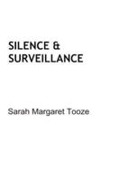 Silence & Surveillance