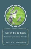 Seven C's to Calm