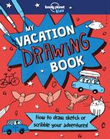 Lonely Planet Kids My Vacation Drawing Book 1