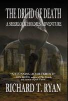 The Druid of Death - A Sherlock Holmes Adventure