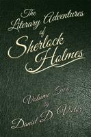 The Literary Adventures of Sherlock Holmes. Volume 2