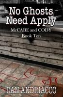 No Ghosts Need Apply (McCabe and Cody Book 10)