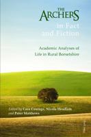 The Archers in Fact and Fiction; Academic Analyses of Life in Rural Borsetshire