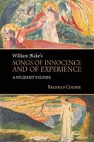William Blake's Songs of Innocence and of Experience; A Student's Guide