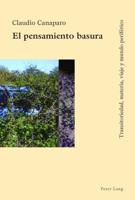 El pensamiento basura; Transitoriedad, materia, viaje y mundo periférico