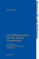 Carl Wilhelm Frolich's On Man and His Circumstances