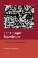The Opaque Experience; Literature and Disenchantment