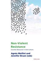 Non-Violent Resistance; Counter-Discourse in Irish Culture