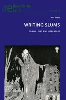 Writing Slums; Dublin, Dirt and Literature
