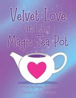 Velvet Love and the Magic Tea Pot