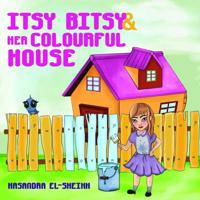 Itsy Bitsy and Her Colourful House