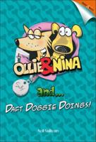 Ollie and Nina And... Daft Doggie Doings!