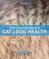 The Complete Book of Cat & Dog Health