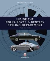 Inside the Rolls-Royce & Bentley Styling Department, 1971 to 2001