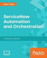 ServiceNow Automation and Orchestration