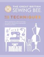 The Great British Sewing Bee. The Techniques