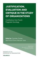 Justification, Evaluation and Critique in the Study of Organizations