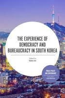 The Experience of Democracy and Bureaucracy in South Korea