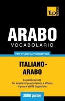 Vocabolario Italiano-Arabo Per Studio Autodidattico - 3000 Parole