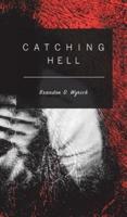 Catching Hell