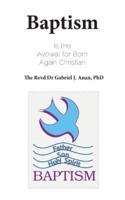 Baptism: Is the Avowal for Born Again Christian