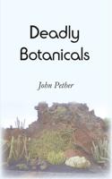 Deadly Botanicals