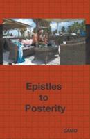 Epistles To Posterity