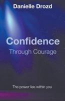 Confidence Through Courage