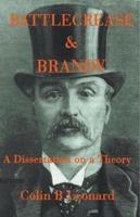 Battlecrease & Brandy: A Dissertation of a Theory