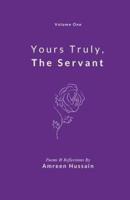 Yours Truly, The Servant (Volume One)