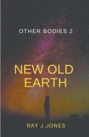 New Old Earth