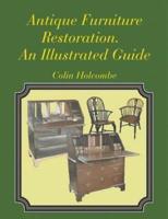 Antique Furniture Restoration.  An Illustrated Guide